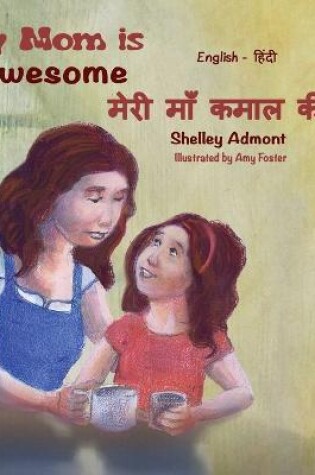 Cover of My Mom is Awesome (English Hindi Bilingual Book)