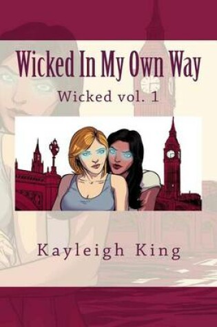 Cover of Wicked In My Own Way