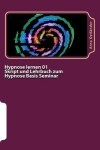 Book cover for Hypnose lernen 01 Skript und Lehrbuch zum Hypnose Basis Seminar