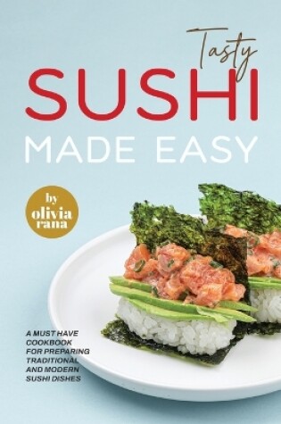 Cover of Tasty Sushi Made Easy