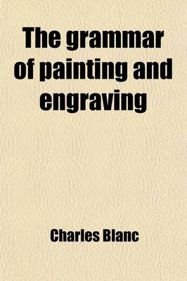 Book cover for The Grammar of Painting and Engraving