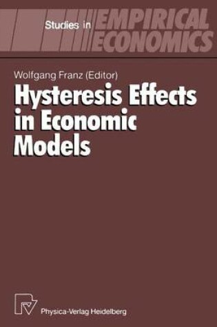 Cover of Hysteresis Effects in Economic Models