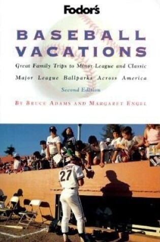 Cover of Fodor's Baseball Vacations, 2nd Edition