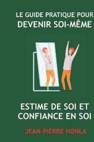 Cover of Le Guide Pratique Pour Devenir Soi-Meme