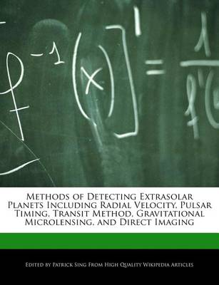 Book cover for Methods of Detecting Extrasolar Planets Including Radial Velocity, Pulsar Timing, Transit Method, Gravitational Microlensing, and Direct Imaging