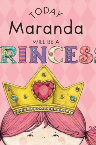 Cover of Today Maranda Will Be a Princess
