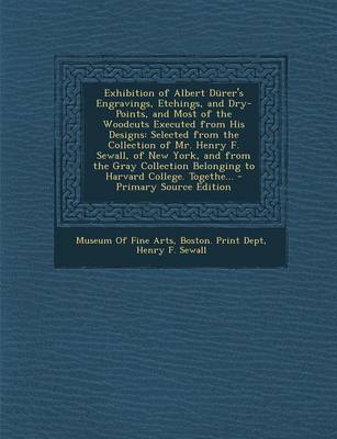 Book cover for Exhibition of Albert Durer's Engravings, Etchings, and Dry-Points, and Most of the Woodcuts Executed from His Designs