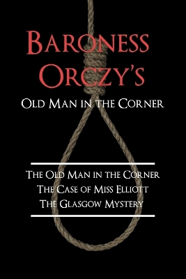 Book cover for Baroness Orczy's Old Man in the Corner