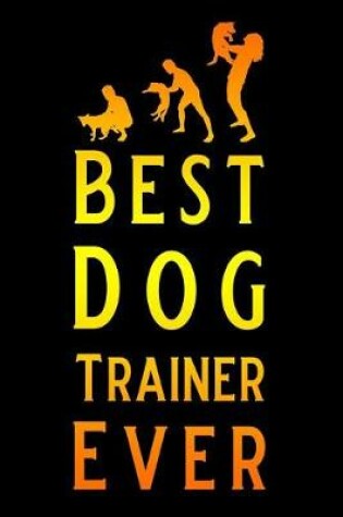 Cover of Best Dog Trainer Ever