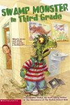 Book cover for The Swamp Monster in the Third Grade