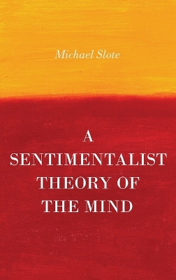 Book cover for A Sentimentalist Theory of the Mind