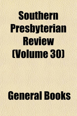 Book cover for Southern Presbyterian Review (Volume 30)