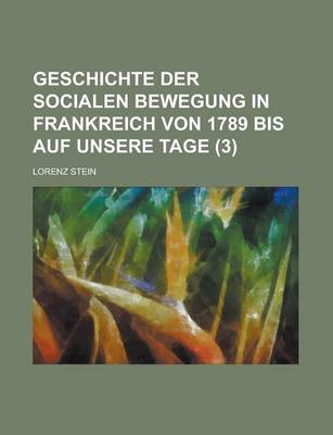 Book cover for Geschichte Der Socialen Bewegung in Frankreich Von 1789 Bis Auf Unsere Tage (3)