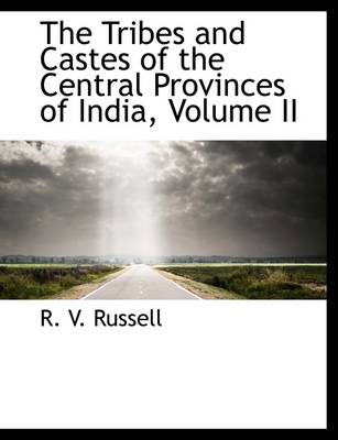 Book cover for The Tribes and Castes of the Central Provinces of India, Volume II