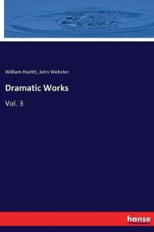 Cover of Dramatic Works