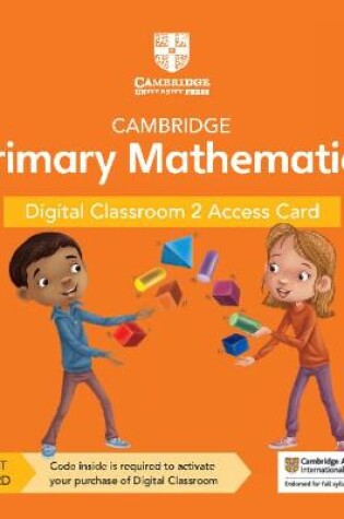 Cover of Cambridge Primary Mathematics Digital Classroom 2 Access Card (1 Year Site Licence)