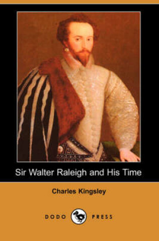 Cover of Sir Walter Raleigh and His Time (Dodo Press)
