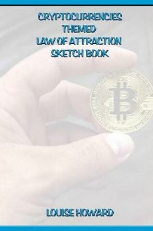 Cover of 'Cryptocurrencies' Themed Law of Attraction Sketch Book