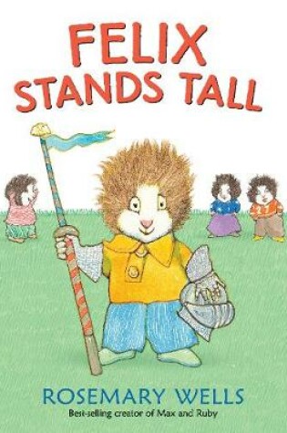 Cover of Felix Stands Tall