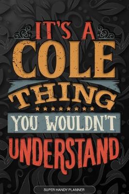 Book cover for It's A Cole Thing You Wouldn't Understand