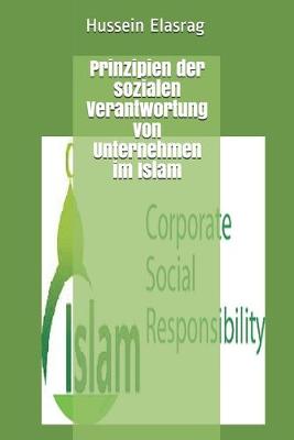 Book cover for Prinzipien der sozialen Verantwortung von Unternehmen im Islam