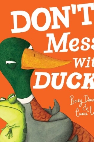 Cover of Don't Mess With Duck!