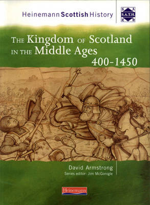 Cover of The Kingdom of Scotland in the Middle Ages 400-1450