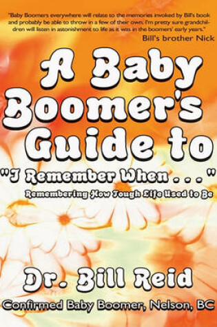 Cover of A Baby Boomer's Guide to "I Remember When . . . "