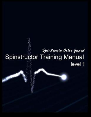 Cover of Spintronix Color Guard - Spintructor Training Manual - Level 1