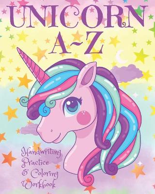 Book cover for Unicorn A Z Handwriting Practice & Coloring Workbook