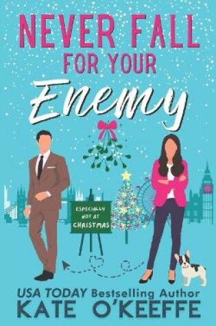 Cover of Never Fall for Your Enemy (especially not at Christmas)