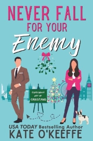 Cover of Never Fall for Your Enemy (especially not at Christmas)