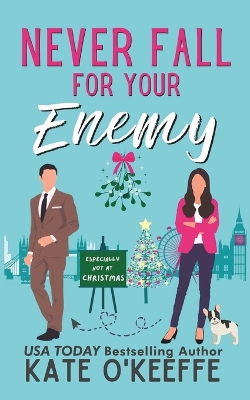 Book cover for Never Fall for Your Enemy (especially not at Christmas)