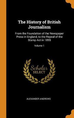 Book cover for The History of British Journalism