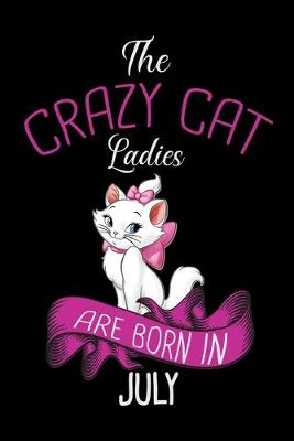 Book cover for The Crazy Cat Ladies Are Born in July