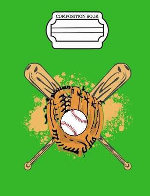 Book cover for Playing Baseball with Baseball Glove, Ball and Bats Composition Book