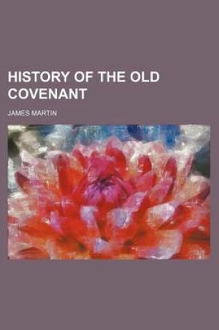 Cover of History of the Old Covenant