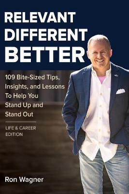 Book cover for Relevant, Different, Better [Life and Career Edition]