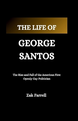 Book cover for The Life of George Santos