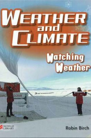 Cover of Weather and Climate Watching Weather Macmillan Library