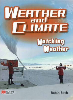 Book cover for Weather and Climate Watching Weather Macmillan Library
