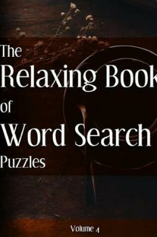 Cover of The Relaxing Book of Word Search Puzzles Volume 4