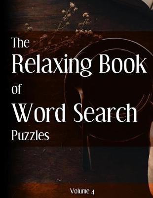 Cover of The Relaxing Book of Word Search Puzzles Volume 4