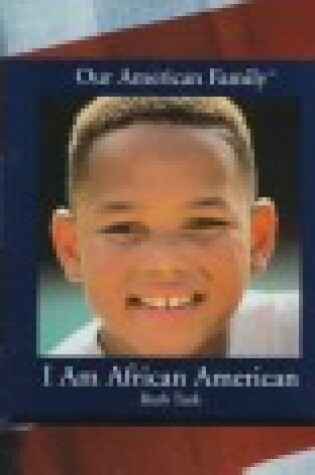 Cover of I am African American (Our American Family)