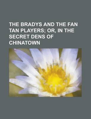 Book cover for The Bradys and the Fan Tan Players