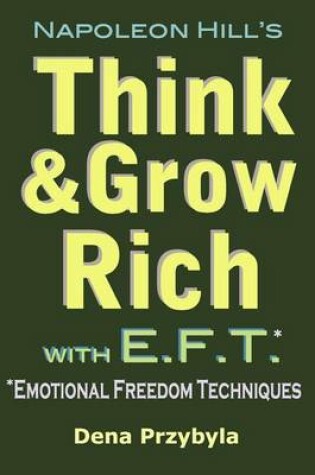 Cover of Think and Grow Rich with EFT (Emotional Freedom Techniques)