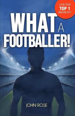 Book cover for What a Footballer!