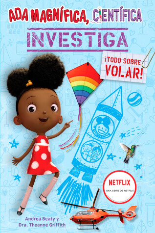 Book cover for Ada Magnífica, científica investiga: ¡Todo sobre volar! / Ada Twist, Scientist: Exploring Flight!