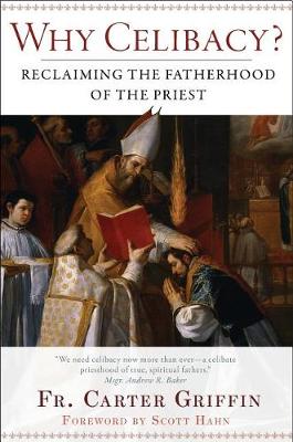 Cover of Why Celibacy: Reclaiming the Fatherhood of the Priest