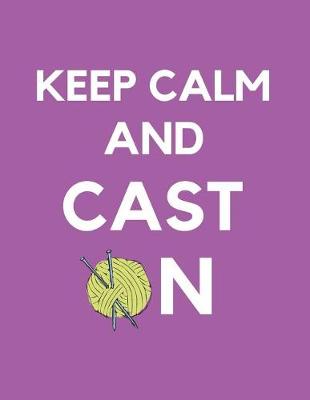 Book cover for Keep Calm And Cast On